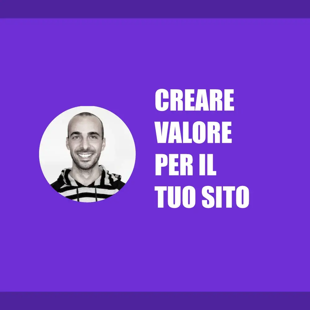 Creare Valore per il Tuo Sito Web
